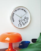 Whatever, I'm Late Anyway Clock