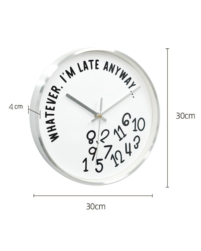 Whatever, I'm Late Anyway Clock