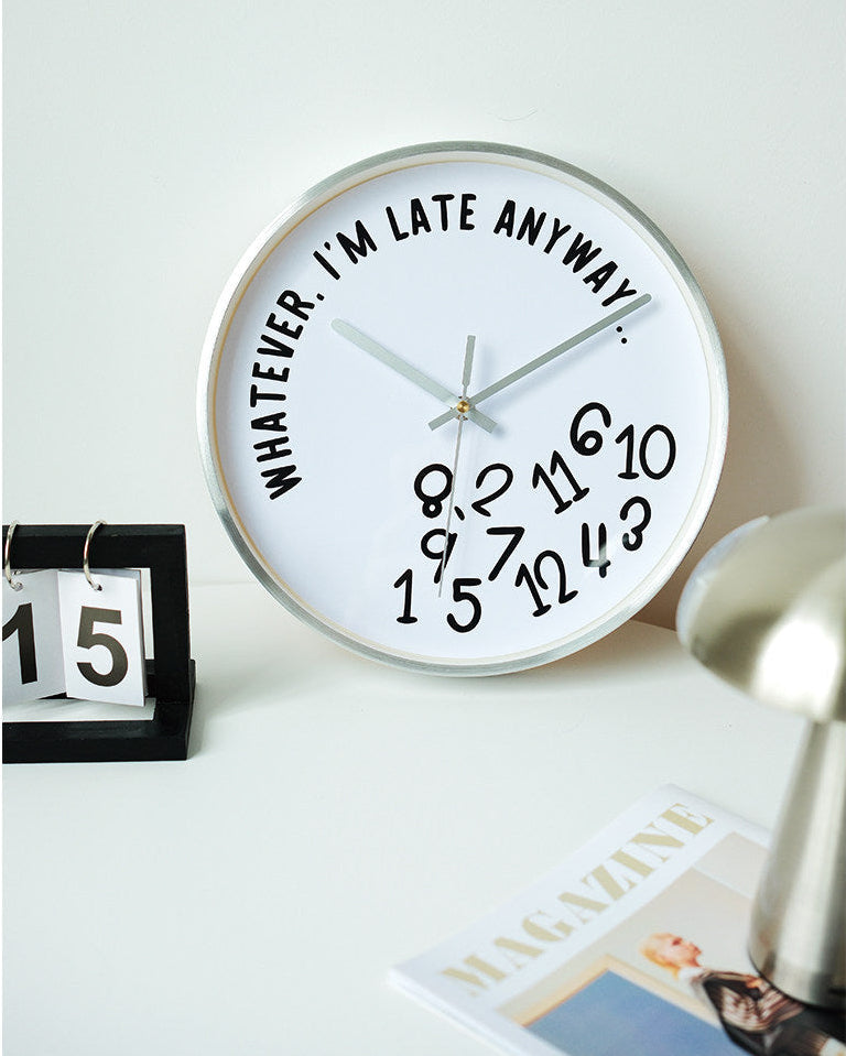 Whatever, I'm Late Anyway Clock